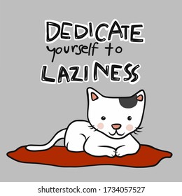 Dedicate yourself to laziness, cat sitting on red pillow cartoon vector illustration