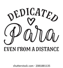 dedicated para even from a distance background inspirational quotes typography lettering design