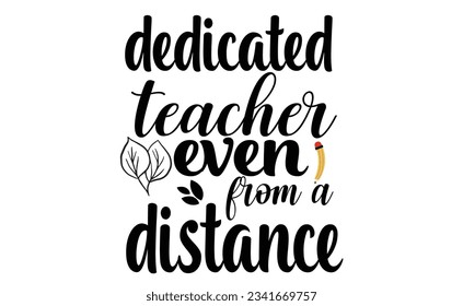 dedicated teacher even from a distance