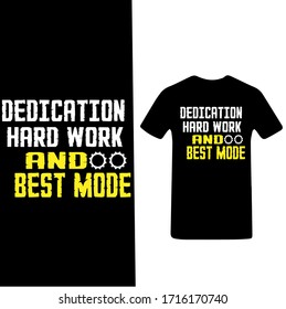 Dedication Hard Work und Best Mode-Labour-Day T-Shirt-Vektorillustration.