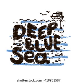 Deep blue sea 