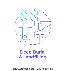 Deep burial and landfilling blue gradient concept icon. Biodegradable medical waste. Landfill management. Round shape line illustration. Abstract idea. Graphic design. Easy to use in article