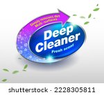 Deep clean logo Used to products to clean dirt, stains and kill germs. Fresh scent without irritating the skin. EPS file.