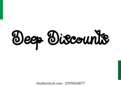 Deep Discounts sale text in typography saying