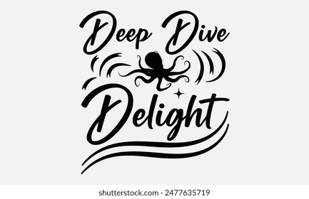 Deep Dive Delight - Octopus T-shirt Design,  Isolated on white background, This illustration can be used as a print on t-shirts and bags, cover book, templet, stationary or as a poster.
