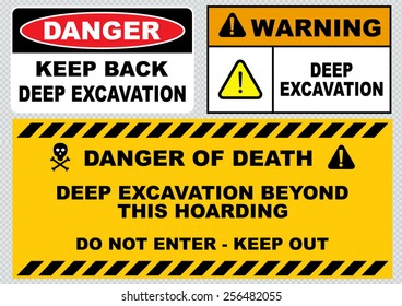 deep excavation ( keep back, danger of death, deep excavation beyond this hoarding)