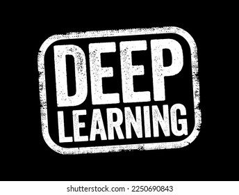 Deep Learning is part of a broader family of machine learning methods based on artificial neural networks with representation learning, text stamp concept background