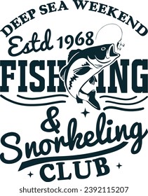 Deep Sea Weekend Estd 1968 Fishing And Snorkeling Club