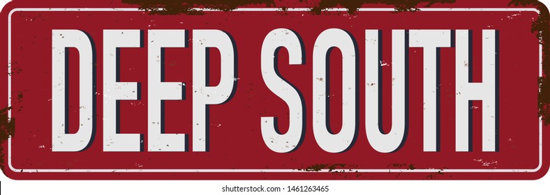 Deep South Vintage blank rusted metal sign Vector Illustration on white background