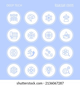 Deep tech thin line icons set. Highlights for stories. Symbols of ai, innovation, intellectual property, scientific discovery, investment, photonics, blockchain, robotics. Vector illustration.