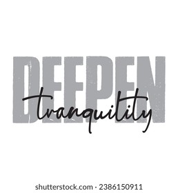 deepen tranquility text on white background.