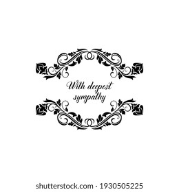 With deepest sympathy isolated memorial calligraphic inscription with floral ornament frame. Vector burial lettering on tombstone or gravestone, condolence mournful text. Rip and deceased text