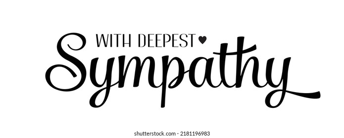 with deepest sympathy. Vector black ink lettering isolated on white background. Funeral cursive calligraphy, memorial, condolences comforting card clip art