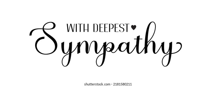 with deepest sympathy. Vector black ink lettering isolated on white background. Funeral cursive calligraphy, memorial, condolences comforting card clip art