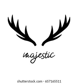 Deer antlers with writing "majestic". Vector illustration drawing. Isolated deer antlers print. 