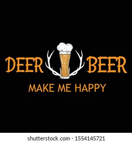 Deer beer make me happy t-shirt.