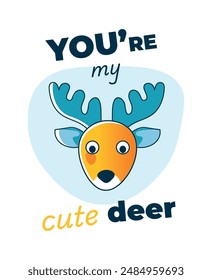 Deer cute, poster decor t-shirt design print. Baby animals, wild animals. Perfect for greeting card, poster, invitation, print design, baby shower, t-shirt logo