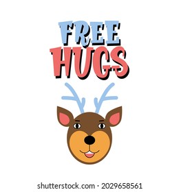 Deer head illustration. Free hugs phrase. Vector illustration in a flat style