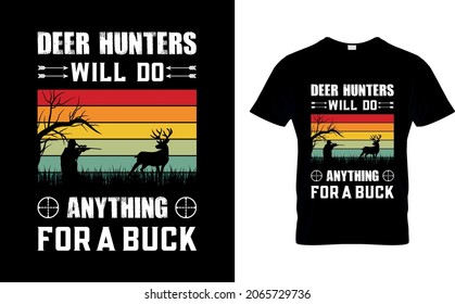 Deer hunters will do anything for a buck
