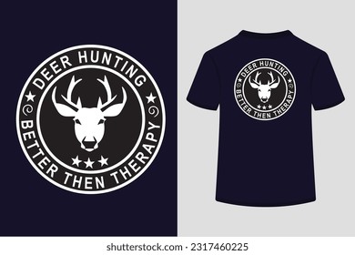 Deer hunting better then therapy T shirt design