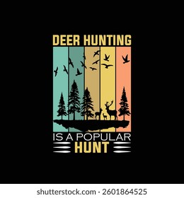 DEER HUNTING IS A POPULAR