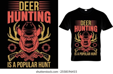 DEER HUNTING IS A POPULAR HUNT  