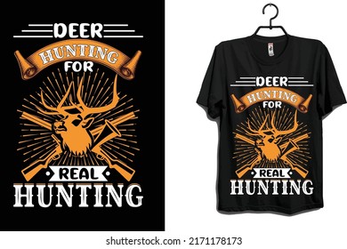 deer hunting real hunting t shirt design