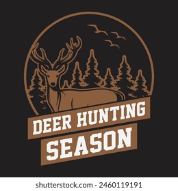 deer hunting season t-shirt design This design is perfect for t-shirts, posters, cards, mugs and more. vector in the form of eps and editable layers