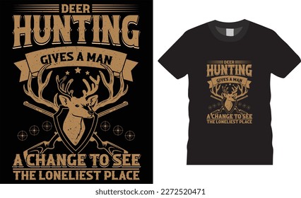 Deer hunting therapy vector t-shirt design template.  Typographic grunge hunting unique quotes. ready for print, shirts, pod, poster, apparel. 