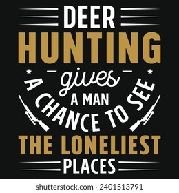 Deer hunting typography tshirt design 