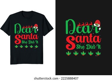 Deer Santa she did it. Christmas t-shirt design, Christmas t-shirts amazon, Christmas t-shirts ladies