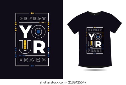 defeat your fears motivational quotes lettering poster and t shirt design