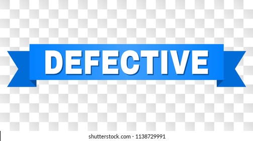 DEFECTIVE text on a ribbon. Designed with white title and blue stripe. Vector banner with DEFECTIVE tag on a transparent background.