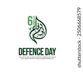 Defence Day of Pakistan, Defense Day written in urdu calligraphy. 6th September. Happy Defense Day