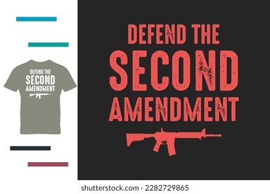 Defend second amendment t shirt design