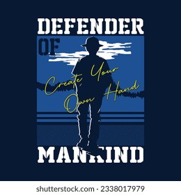 defender of mankind slogan lettering, abstract graphic, typography vector, t shirt print, casual style, and other use