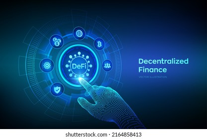 DeFi. Decentralized Finance. Blockchain, decentralized financial system. Business technology concept on virtual screen. Robotic hand touching digital interface. Vector illustration.