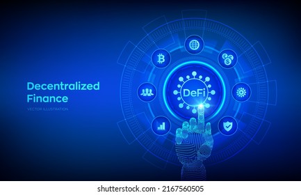 DeFi. Decentralized Finance. Blockchain, decentralized financial system. Business technology concept on virtual screen. Robotic hand touching digital interface. Vector illustration.