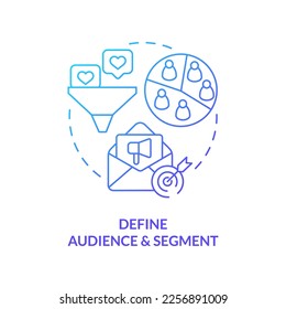 Define audience and segment blue gradient concept icon. Buyers attraction. Lead nurturing campaign abstract idea thin line illustration. Isolated outline drawing. Myriad Pro-Bold font used