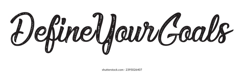 define your goals text on white background.