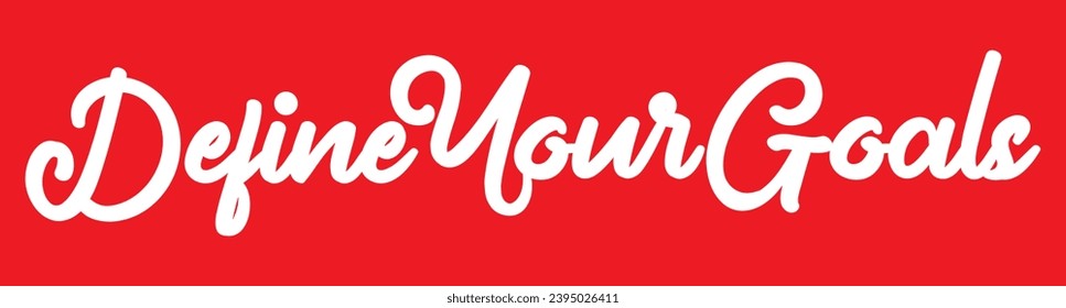 define your goals text on red background.