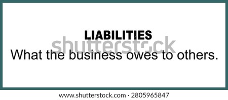 Definition of Liabilities vector illustration isolated. What the business owes to others. Economy knowledge. Manager leader skills.