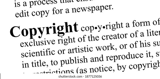Definition of the word Copyright in a dictionary. This is the exclusive right of the maker of a work to publish or reproduce that work. Flat vector sign. Close up, macro of the word copyright law day.