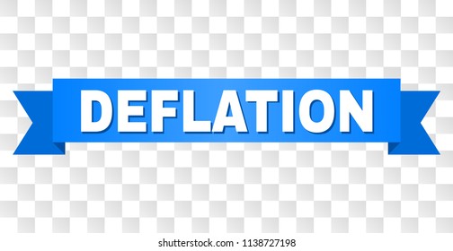 DEFLATION text on a ribbon. Designed with white title and blue tape. Vector banner with DEFLATION tag on a transparent background.