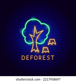 Deforest Neon Label. Vector Illustration of Nature Safe Symbol.