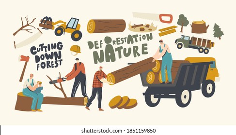 Deforestation Concept. Lumberjack Male Characters in Working Overalls with Truck, Equipment and Tools Logging Forest. Woodcutters Using Chainsaw Cutting Wooden Logs. Linear People Vector Illustration
