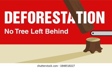 Deforestation - No Trees Left Behind ecological problems slogan for poster or banner - tree and chainsaw