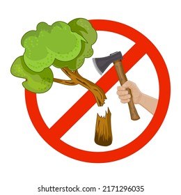 Deforestation sign isolated on white background. Stop deforestation, halt wood trees felling. Nature protection. Save forest icon. Do not cut trees, do not destroy forest symbol. Vector illustration