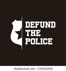 Defund The Police. Word Slogan. Graphic Design of Protest Banner. 