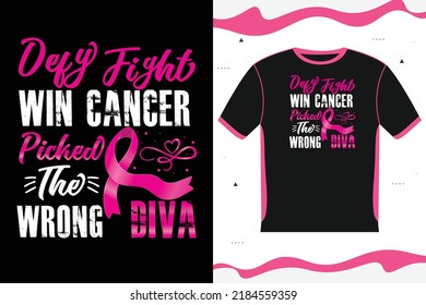 DEFY FIGHT WIN CANCER PICKED THE WRONG DIVA t-shirt design
